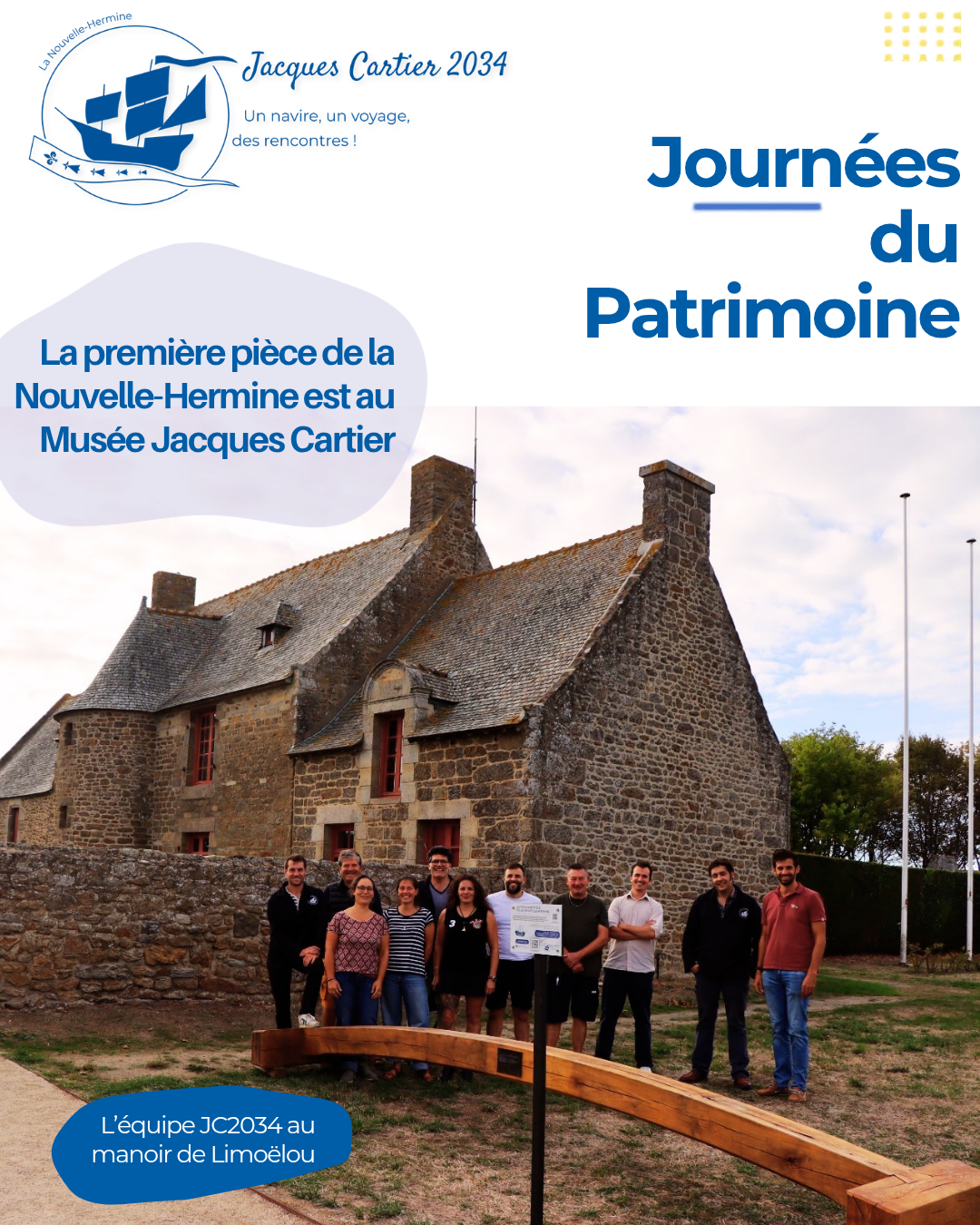 La première pièce de la Nouvelle-Hermine est au manoir Jacques Cartier !